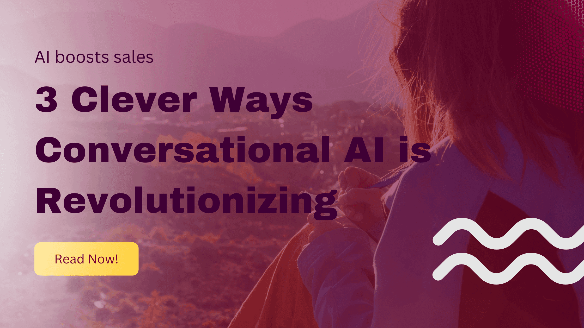 3 Clever Ways Conversational AI is Revolutionizing Sales