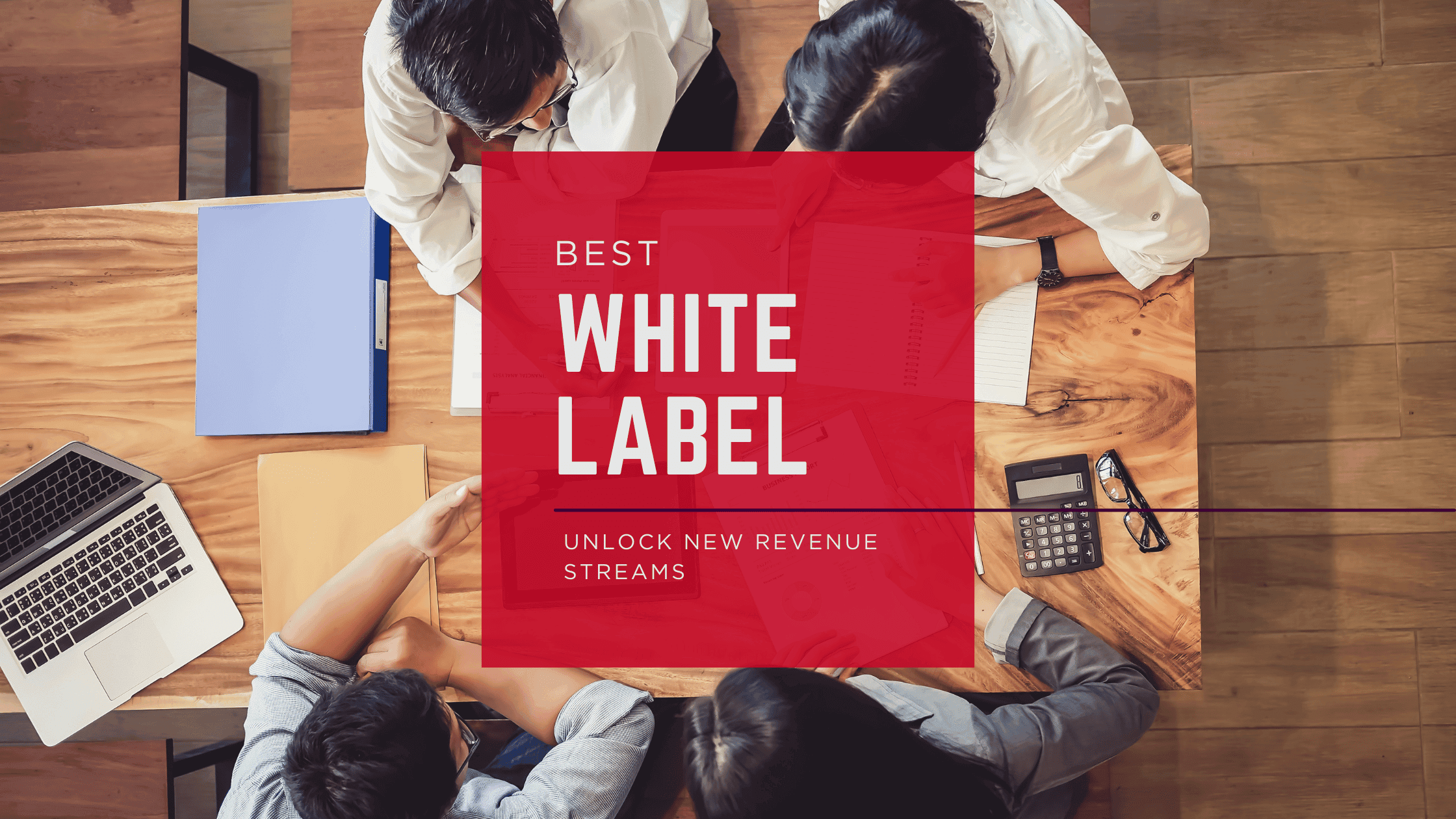 The Best White Label SaaS Platforms: How to Resell Great SaaS Products and Unlock New Revenue Streams