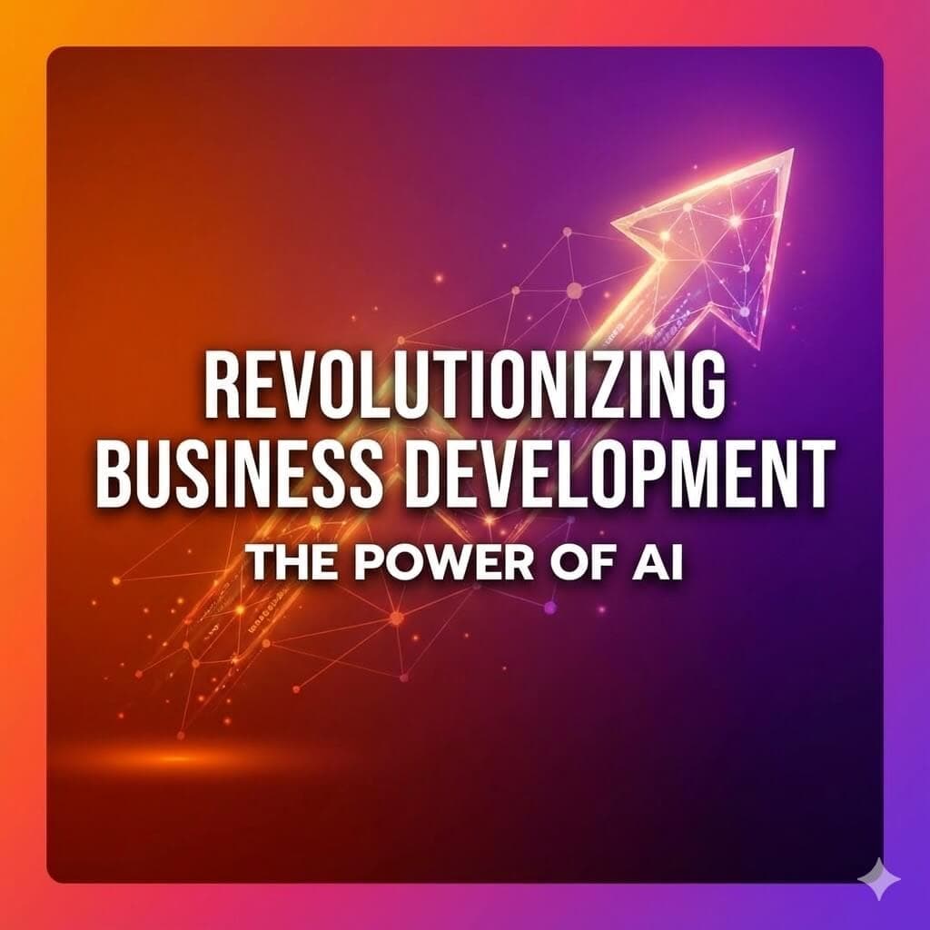 Leveraging AI in Business Development: Key Strategies and Tools